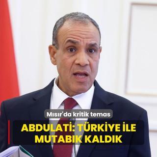 Msr'da kritik temas... Bakan Abdulati: Trkiye ile mutabk kaldk