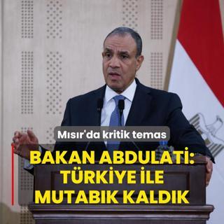Msr'da kritik temas... Bakan Abdulati: Trkiye ile mutabk kaldk