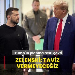 Trump'n planna resti ekti... Zelenski: Taviz vermeyeceiz