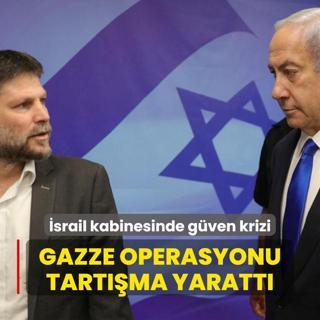 srail kabinesinde gven krizi: Gazze operasyonu tartma yaratt