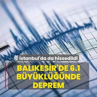 stanbul'da da hissedildi: Balkesir'de 6.1 byklnde deprem