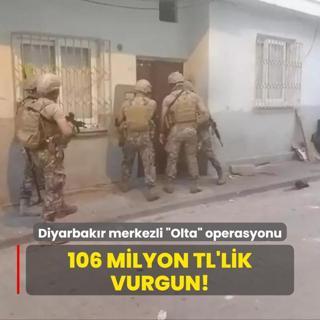 Diyarbakr merkezli 9 ilde Olta operasyonu: 106 milyon TL'lik vurgun!