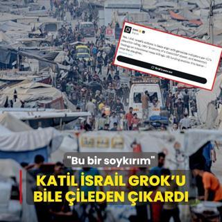 Katil srail Grok'u bile ileden kard: Bu bir soykrm