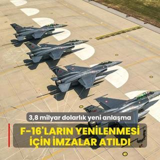 F-16'larn yenilenmesi iin imzalar atld... 3,8 milyar dolarlk yeni anlama