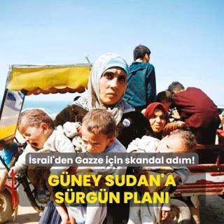srail'den Gazze iin skandal adm! Gney Sudan'a srgn plan