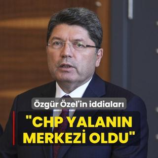 zgr zel'in iddialar... Bakan Tun: CHP yalann merkezi oldu
