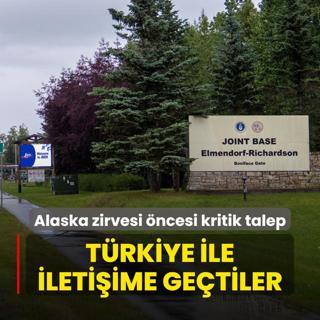 Trkiye ile iletiime getiler! Alaska zirvesi ncesi kritik talep