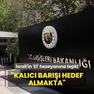 Trkiye'den srail'in E1 hezeyanna tepki... Kalc bar hedef almakta