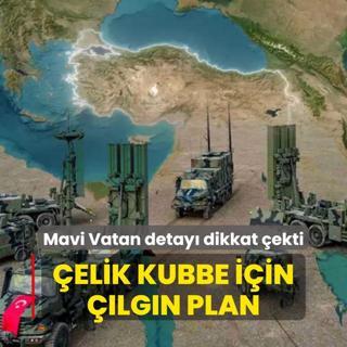 elik Kubbe iin heyecanlandran aklama! Mavi Vatan detay dikkat ekti: Tm hava sahasn koruyacak