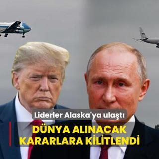 Dnyann gz Trump-Putin zirvesinde! Liderler grme yapaca Alaska'ya ulat