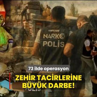 Zehir tacirlerine byk darbe! 73 ilde operasyon