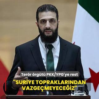 ara'dan terr rgt PKK/YPG'ye rest: Suriye topraklarnn bir zerresinden bile vazgemeyeceiz