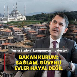  Yars Bizden  kampanyasna rekor destek... Bakan Kurum: Salam, gvenli evler hayal deil