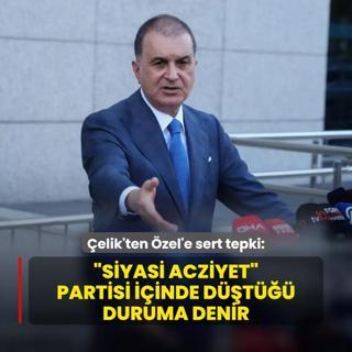 AK Parti Szcs elik'ten zgr zel'e sert tepki: Siyasi acziyet partisi iinde dt duruma denir