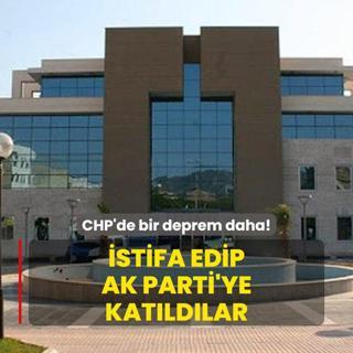 CHP'de bir deprem daha! stifa edip AK Parti'ye katldlar