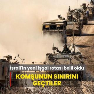 srail'in yeni igal rotas belli oldu: Komunun snrn getiler