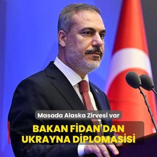Masada Alaska Zirvesi var... Bakan Fidan'dan Ukrayna diplomasisi