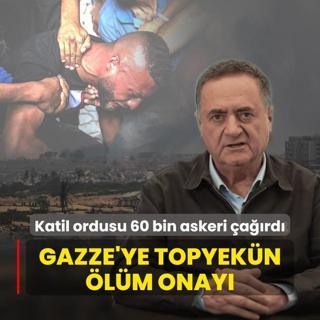 Gazze'ye topyekn lm onay! Katil ordusu 60 bin yedek askeri greve ard