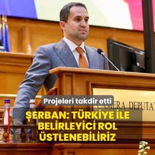Projeleri takdir etti... erban: Trkiye ile belirleyici rol stlenebiliriz
