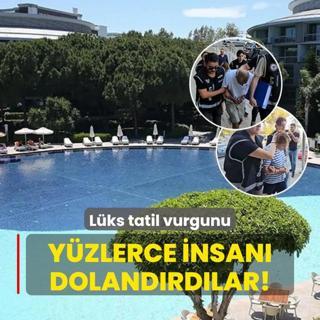 Yzlerce insan dolandrdlar! Lks tatil vurgunu