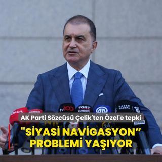 AK Parti Szcs mer elik'ten zgr zel'e tepki: Siyasi navigasyon  problemi yayor