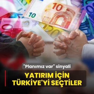 Planmz var sinyali! Yatrm iin Trkiye'yi setiler
