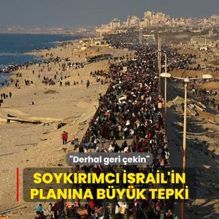 Soykrmc srail'in Gazze planna byk tepki... Derhal geri ekin