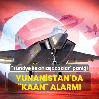 Trkiye ile anlaacaklar panii! Yunanistan'da KAAN alarm
