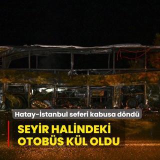 Hatay-stanbul seferi kabusa dnd! Seyir halindeki otobs kl oldu