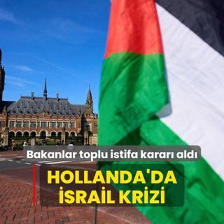 Hollanda'da srail krizi! Bakanlar toplu istifa karar ald