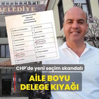 Aile boyu delege kya! CHP'de yeni seim skandal
