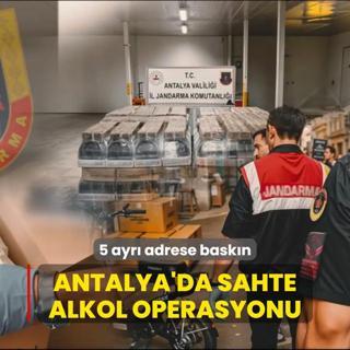 Antalya'da sahte alkol operasyonu! 5 ayr adrese baskn