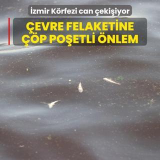 zmir Krfezi can ekiiyor! evre felaketine p poetleriyle nlem aldlar
