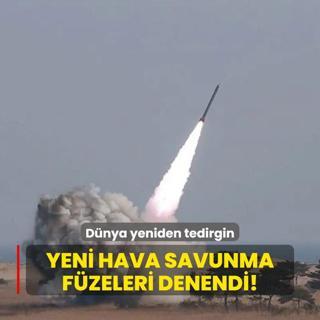 Yeni hava savunma fzeleri denendi! Dnya yeniden tedirgin