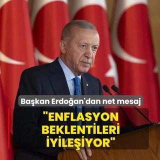 Bakan Erdoan'dan net mesaj: Enflasyon beklentileri iyileiyor