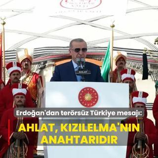 Bakan Erdoan'dan terrsz Trkiye mesaj: Ahlat, Kzlelma'nn anahtardr