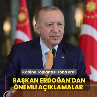 Kabine Toplants sona erdi... Bakan Erdoan'dan nemli aklamalar