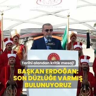 Tarihi alandan kritik mesaj! Bakan Erdoan: Son dzle varm bulunuyoruz
