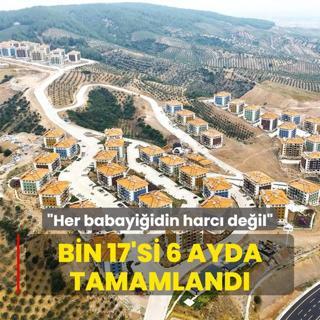 Bin 17'si 6 ayda tamamland: Her babayiidin harc deil