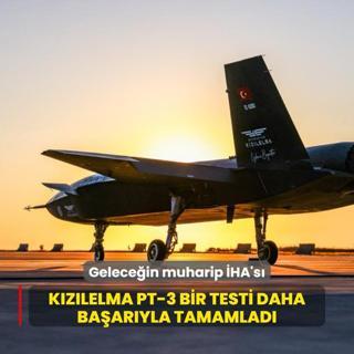 Gelecein muharip HA's... KIZILELMA PT-3 bir testi daha baaryla tamamlad