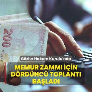 Gzler Hakem Kurulu'nda! Memur zamm iin drdnc toplant balad