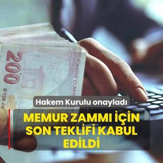 Hakem Kurulu onaylad... Memur zamm iin son teklifi kabul edildi