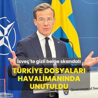 sve'te gizli belge skandal... Trkiye dosyalar havalimannda unutuldu