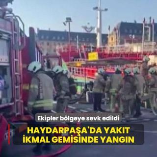 Haydarpaa'da yakt ikmal gemisinde yangn