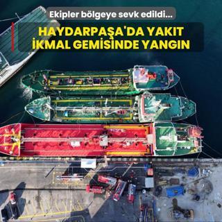 Haydarpaa'da yakt ikmal gemisinde yangn