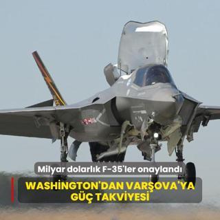 Washington'dan Varova'ya g takviyesi: Milyar dolarlk F-35'ler onayland
