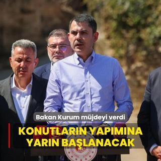 Bakan Kurum mjdeyi verdi... Konutlarn yapmna yarn balanacak