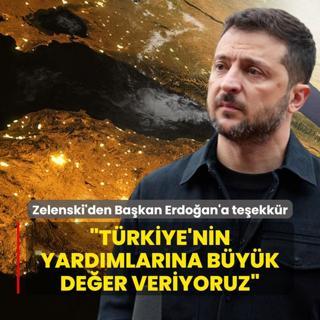 Zelenski'den Bakan Erdoan'a teekkr: Trkiye'nin yardmlarna byk deer veriyoruz