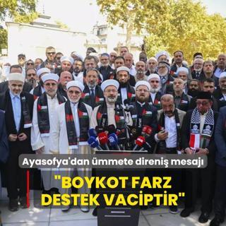 Ayasofya'dan mmete direni mesaj: Gazze iin boykot farz, destek vaciptir!