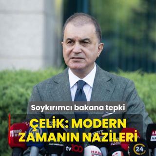 Soykrmc bakana tepki! AK Parti Szcs elik: Modern zamann Nazileri